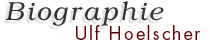 Biographie Ulf Hoelscher
